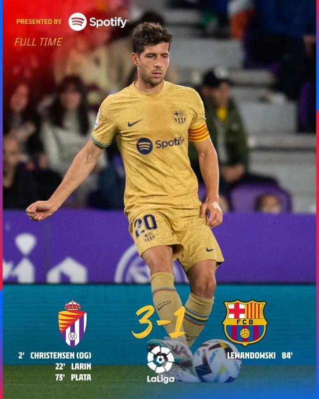 【西甲】莱万破门,巴萨客场1比3不敌巴拉多利德